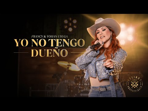 Yo No Tengo Dueño – Francy, Yohan Usuga (Video Oficial)