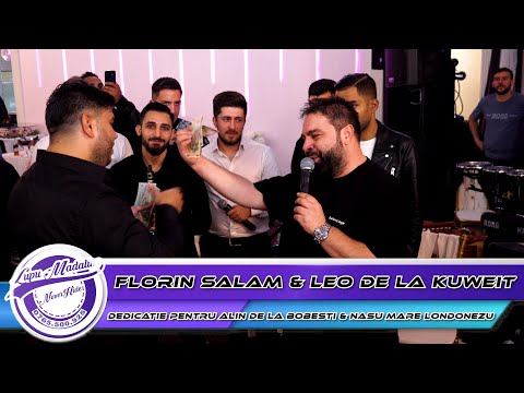 Florin Salam & Leo de la Kuweit - Dedicatie pentru Alin de la Bobesti & Nasu mare Londonezu by👍🏻NHE🔔