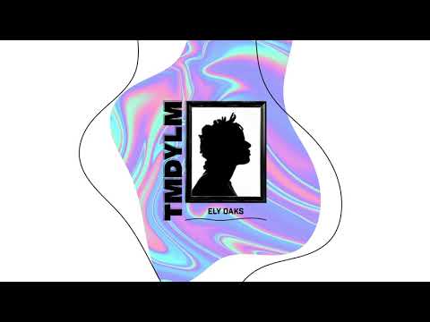 Ely Oaks - TMDYLM - Ely Oaks