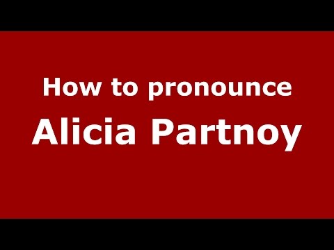How to pronounce Alicia Partnoy (Spanish/Argentina) - PronounceNames.com