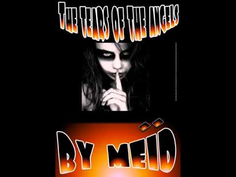 Meid   The Tears of the Angels