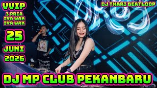 Download lagu DJ MP CLUB PEKANBARU DJ THARI BEATLOOP VVIP IYA WAK IYA WAK 25 JUNI 2026 #djsidrap #djpekanbaru  mp3