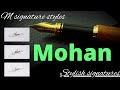Mohan name signature style | M signature style