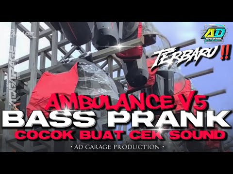 DJ BASS PRANK X AMBULANCE V5‼️FULL BASS OGROK-OGROK🔥AD GARAGE PRODUCTION 
