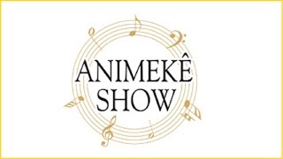 Anime Friends '16 - Animekê Show（Covers）