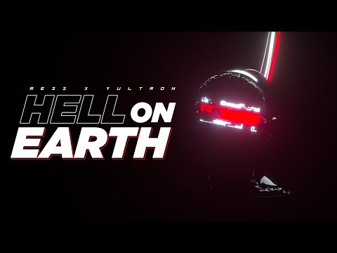 REZZ x Yultron - Hell on Earth