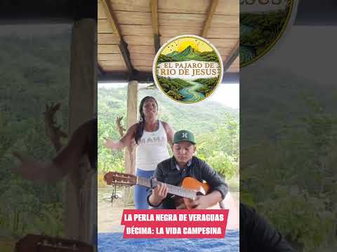 Décima | La vida campesina | La perla negra de Veraguas 