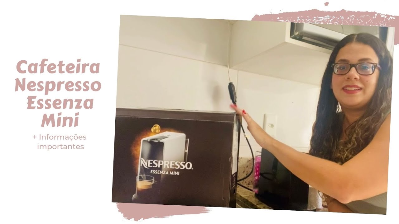 Cafeteira Essenza Mini Nespresso + Informações importantes