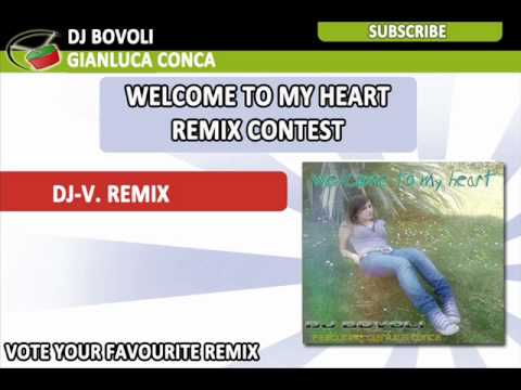 DJ Bovoli Feat  Gianluca Conca - Welcome To My Heart (Dj -V.  Remix)