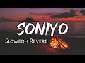 Soniyo Slowed Reverb Raaz 2 Use Headphones