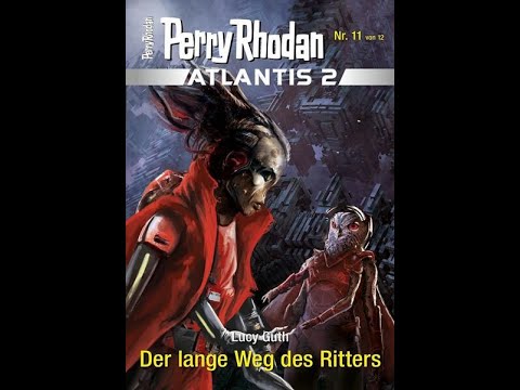 Perry Rhodan - Atlantis 2   Band 11 "Der lange Weg des Ritters" von Lucy Guth