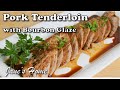 Pan Seared Pork Tenderloin with Bourbon Glaze:  Best Sauce for Pork Tenderloin