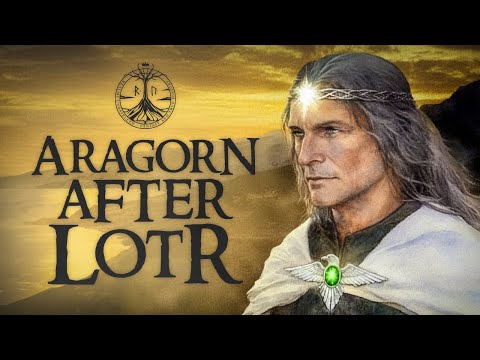 King Elessar: Aragorn's Life After the War of the Ring