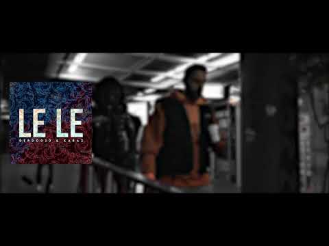 DERDO 030 & KARAZ - LELE #Verlinkt