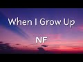 NF When I Grow Up 1 Hour Lyrics