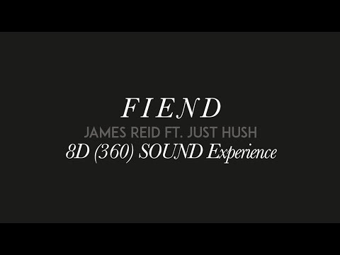 8D AUDIO FIEND by JAMES REID ft. JUST HUSH