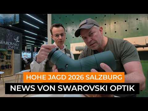 Swarovski Optik Neue Produkte: DS, Z6i und Spektive im Fokus auf der Messe Hohe Jagd & Fischerei