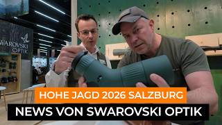 Swarovski Optik Neue Produkte: DS, Z6i und Spektive im Fokus auf der Messe Hohe 