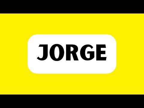 How to Pronounce Jorge (Correctly)