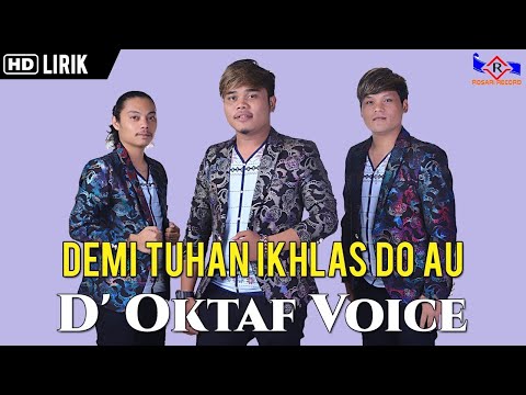 D'Oktaf Voice - Demi Tuhan Ikhlas Do Au (Official Video Lirik)