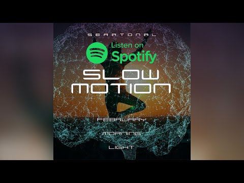 Seratonal - Slow Motion (February Morning Light) [Indelible Scars Remix]