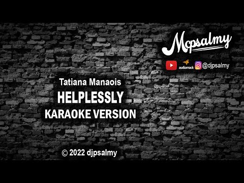 Tatiana Manaois - Helplessly | Karaoke Lyrics | McPsalmy