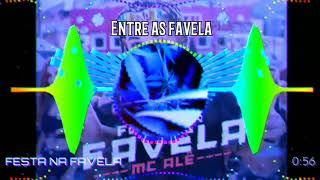 MC Alê - festa na favela letra