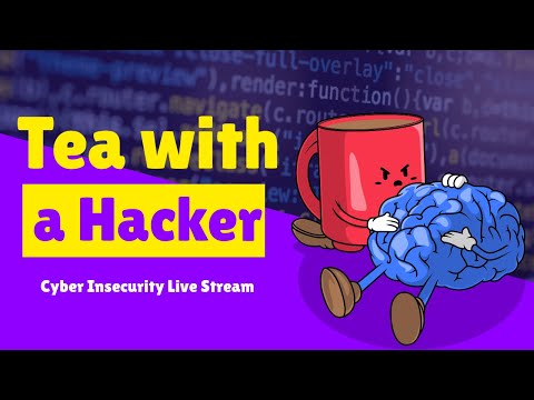 Tea with a Hacker ( with GIVEAWAYS) AMA Stream