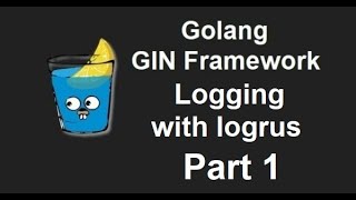 GIN Golang API development course | GIN Golang API tutorial #5: Logging with Logrus in go part 1