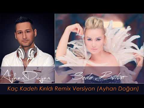 Seda Bütün - Kaç Kadeh Kırıldı (Ayhan Dogan Remix) (Single) 2018