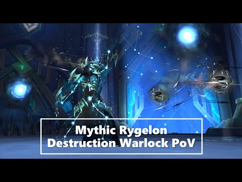 World of Warcraft - Mythic Rygelon  | Destruction Warlock PoV