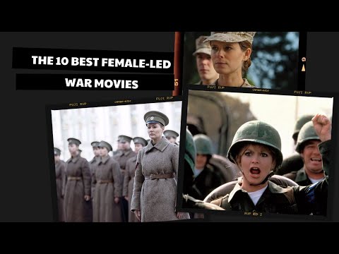 THE 10 BEST FEMALE-LED WAR MOVIES