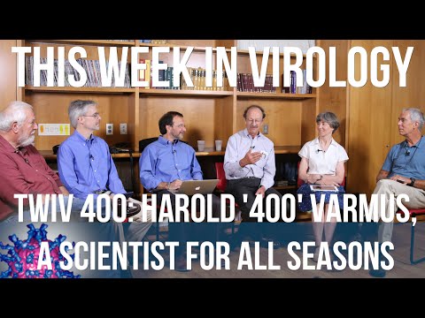 TWiV 400: Harold '400' Varmus,  A Scientist for All Seasons