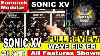 Video thumbnail for AJH Synth Sonic XV REVIEW Eurorack Modular Filter Diode Ladder Wave Filter Module for Modular Synth by SonicVoltage