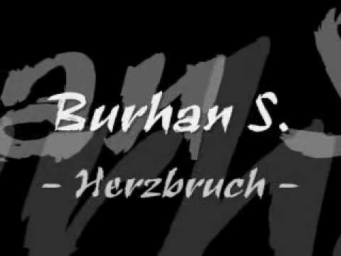 Burhan S. - Herzbruch