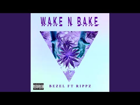 Wake N Bake (feat. Rippz)