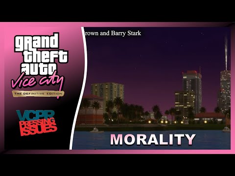 GTA Vice City: Definitive Edition | VCPR : PRESSING ISSUES | Morality!