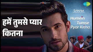 Download lagu हमें तुमसे प्यार कितना | Sanam - Humein Tumse Pyar Kitna | Sanam Songs | Sanam mp3