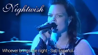 Nightwish - Whoever Brings The Night (Sub Español)