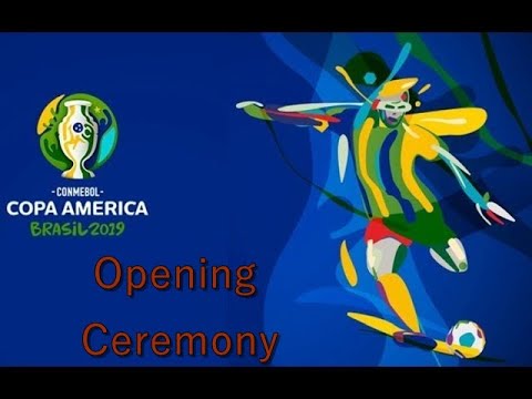 Copa America Brazil 2019 - Opening Ceremony