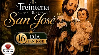 TREINTENA  A SAN JOSÉ- DIA 16 BENDECIDOS PARA BENDECIR
