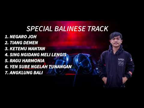 SPECIAL BALINESE TRACK  NEGARO JOH X TIANG DEMEN -DJ DESTA BARNES