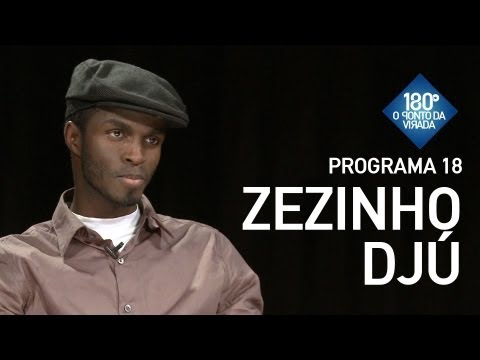 180 Graus / Programa 18 - Zezinho Djú