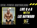 Oct 22 - LIVE Fitness & Nutrition Q & A with Lee Hayward