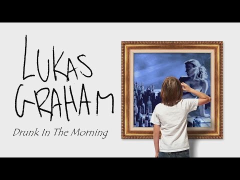 Lukas Graham - Drunk In The Morning - Lyrics