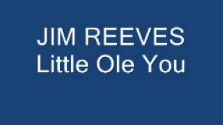 jim reeves little ole you