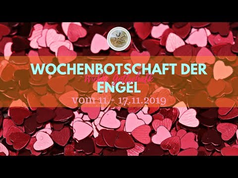 ✨ Wochenbotschaft der Engel vom 11. - 17.11.2019 ✨