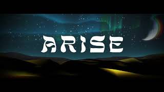 Arise