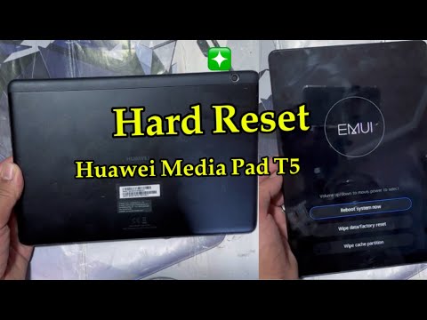 Hard Reset Huawei Media Pad T5