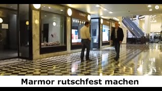 Rutschfestigkeit - Rutschsicherheit auf Marmor, Naturstein und Fliesen - Stein-Doktor